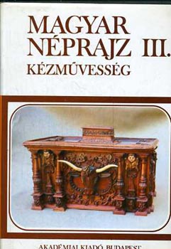 Domonkos Ottó: Magyar néprajz III. (Kézművesség)