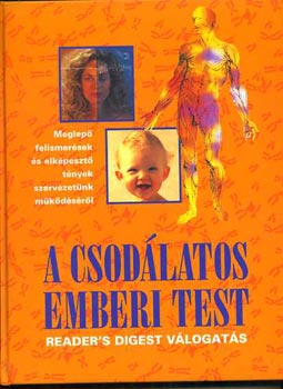 Adams- Baldszuhn- Hohfeld- Rupp- Troebst: A csodálatos emberi test