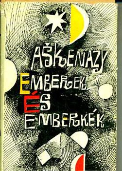 Ludvík Askenazy: Emberek és emberkék