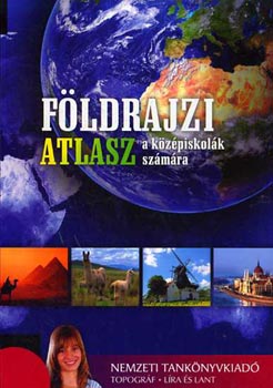 : Földrajzi atlasz a középiskolák számára