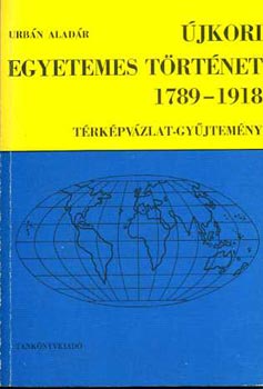 Urbán Aladár: Újkori egyetemes történet 1789-1918. Térképvázlat-gyűjtemény