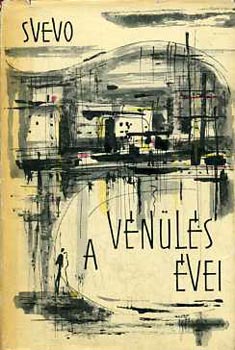 Italo Svevo: A vénülés évei