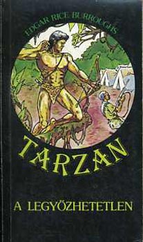 Edgar Rice Burroughs: Tarzan a legyőzhetetlen