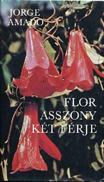 Jorge Amado: Flor asszony két  férje