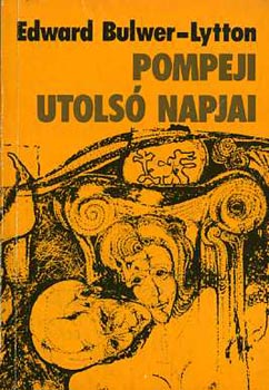 Edward Bulwer-Lytton: Pompeji utolsó napjai