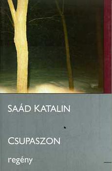 Saád Katalin: Csupaszon