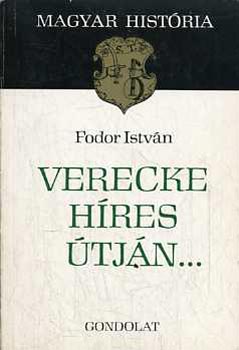 Fodor István: Verecke híres útján... (Magyar História)