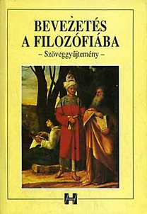 Steiger Kornél (szerk.): Bevezetés a filozófiába (szöveggyűjtemény)