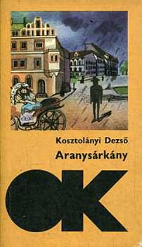 Kosztolányi Dezső: Aranysárkány (Olcsó könyvtár)