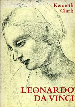 Kenneth Clark: Leonardo Da Vinci