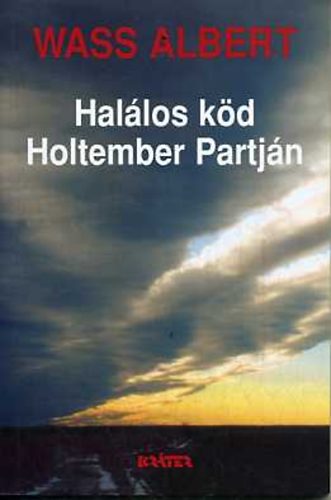 Wass Albert: Halálos köd - Holtember partján