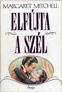 Margaret Mitchell: Elfújta a szél