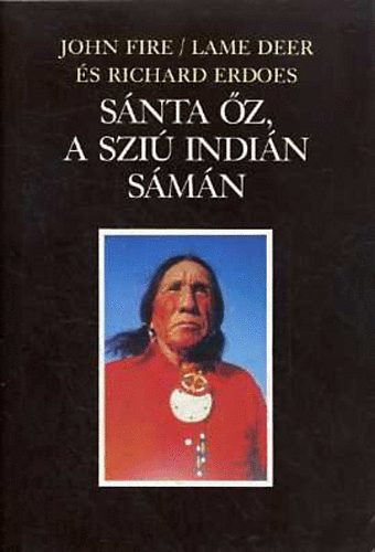 Lame John-Deer Fire : Sánta őz, a sziú indián sámán