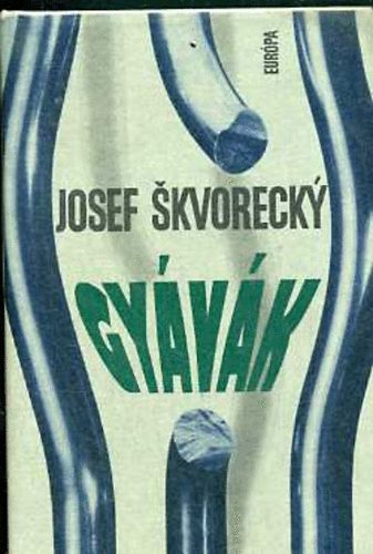 Josef Skvorecky: Gyávák