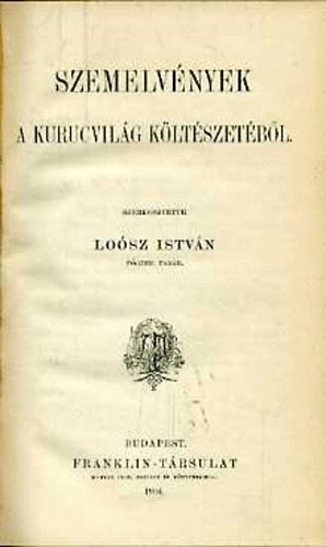 Loósz István (szerk.): Szemelvények a kurucvilág költészetéből