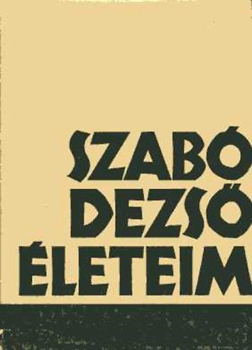 Szabó Dezső: Életeim I-II.