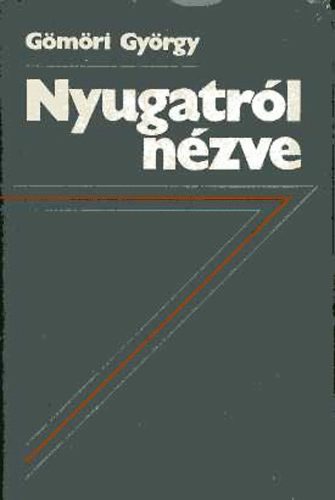 Gömöri György: Nyugatról nézve