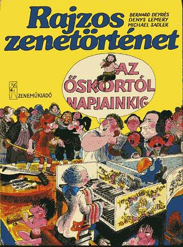 Deyriés-Lemery-Sadler: Rajzos zenetörténet