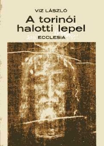Víz László: A torinói halotti lepel