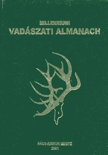 : Millenniumi vadászati almanach Nógrád megye 2001