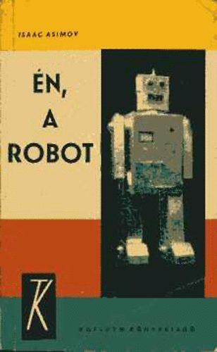 Isaac Asimov: Én, a robot