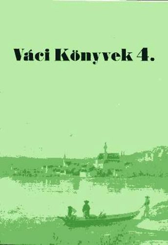 Kövári Klára (szerk.): Váci könyvek 4.