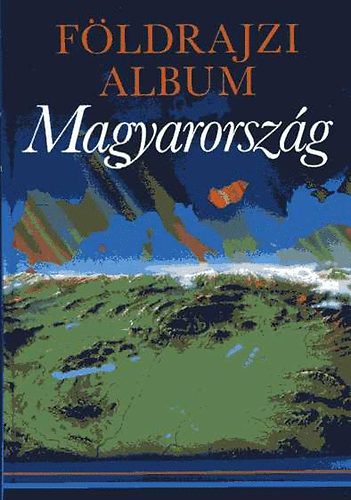 Laki Ilona: Földrajzi album - Magyarország