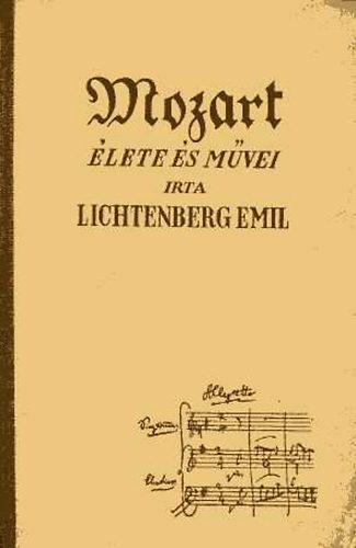 Lichtenberg Emil: Mozart élete és művei