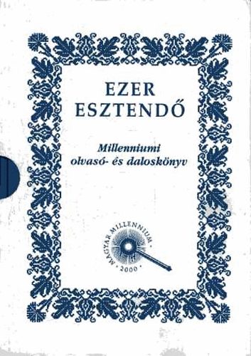 Dinasztia Kiadó: Ezer esztendő-millenniumi olvasó-és daloskönyv I-II.