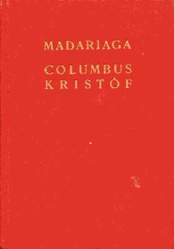 Salvador De Madariaga: Columbus Kristóf