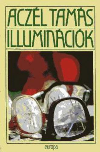 Aczél Tamás: Illuminációk