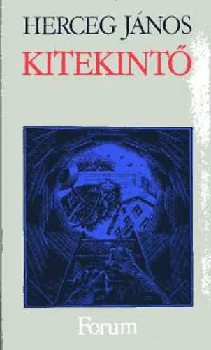 Herceg János: Kitekintő (Napló helyett 1984-1987)