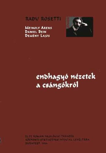 Radu Rosetti: Rendhagyó nézetek a csángókról