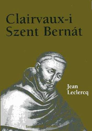 Jean Leclercq: Clairvaux-i Szent Bernát