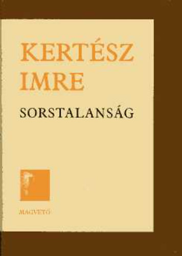 Kertész Imre: Sorstalanság