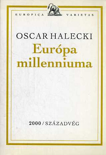 Oscar Halecki: Európa milleniuma