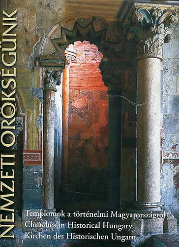 : Nemzeti örökségünk - Templomok a történelmi Magyarországról