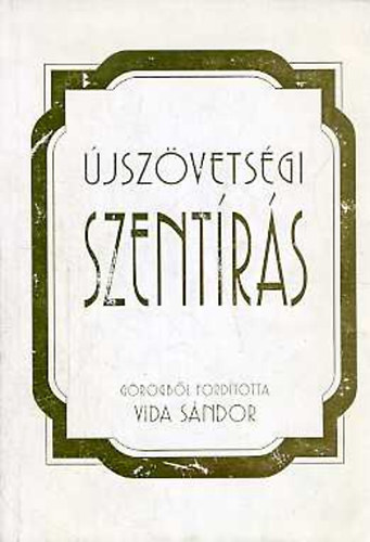 Vida Sándor (ford.): Újszövetségi Szentírás