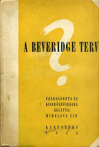 Mihelics Vid: A Beveridge-terv