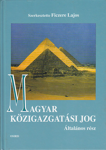 Fazekas Marianna-Ficzere Lajos: Magyar közigazgatási jog (általános rész)