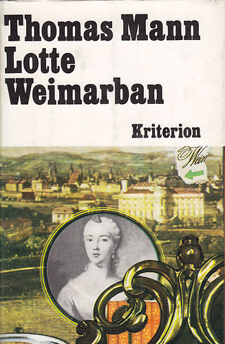 Thomas Mann: Lotte Weimarban