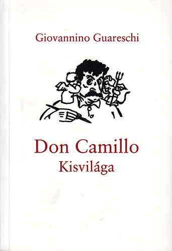 Giovannino Guareschi: Don Camillo kisvilága