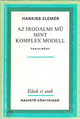 Hankiss Elemér: Az irodalmi mű mint komplex modell