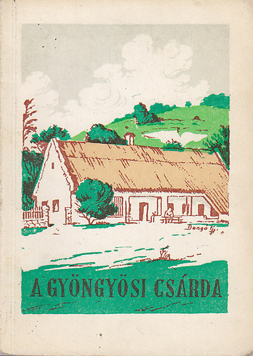 dr. Zákonyi Ferenc (szerk.): A gyöngyösi csárda