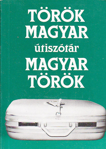 Dávid Géza: Török-magyar,Magyar-török útiszótár