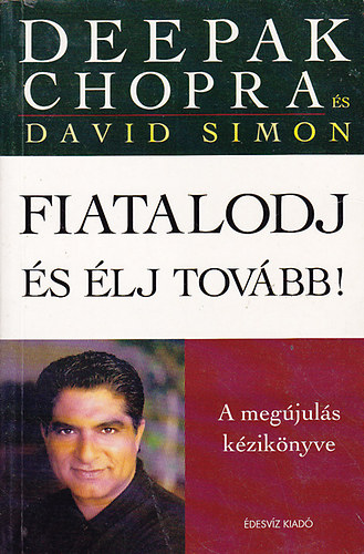 D. D.-Simon Chopra : Fiatalodj és élj tovább