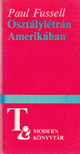 Paul Fussell: Osztálylétrán Amerikában