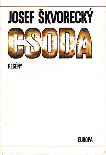 Josef Skvorecky: Csoda