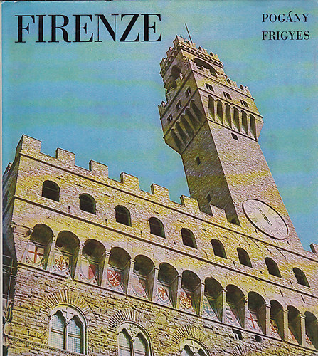 Pogány Frigyes: Firenze