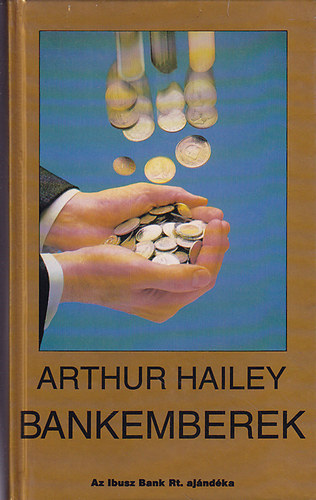 Arthur Hailey: Bankemberek